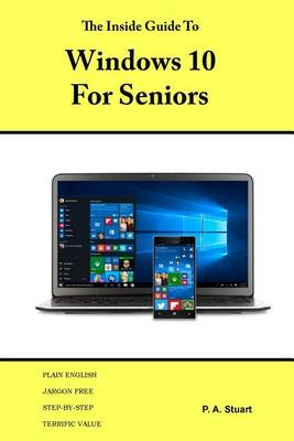 The Inside Guide to Windows 10 for Seniors