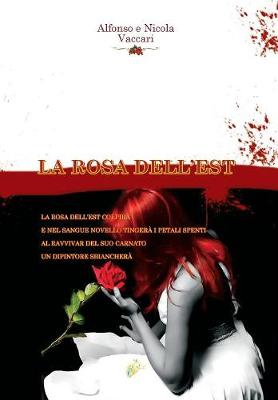 La Rosa Dell'est