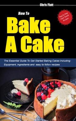How To Bake A Cake