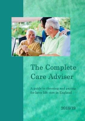The Complete Care Adviser 2018/19