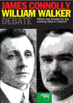 The Connolly-Walker Debate