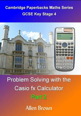 Problem Solving with the Casio Fx Calculator