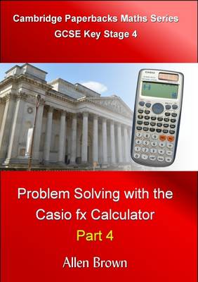 Problem Solving with the Casio Fx Calculator
