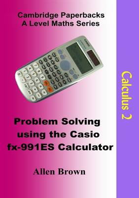 Problem Solving Using the Casio FX-991ES Calculator