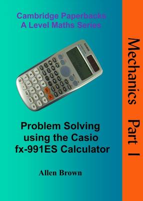 Problem Solving Using the Casio FX-991ES Calculator