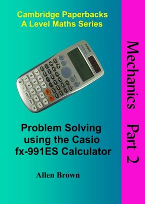 Problem Solving Using the Casio FX-991ES Calculator