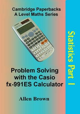 Problem Solving with the Casio FX-991ES Calculator