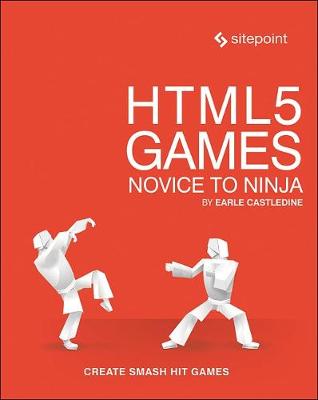 HTML5 Games - Novice to Ninja