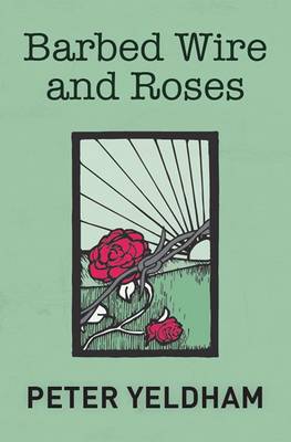 Barbed Wire and Roses