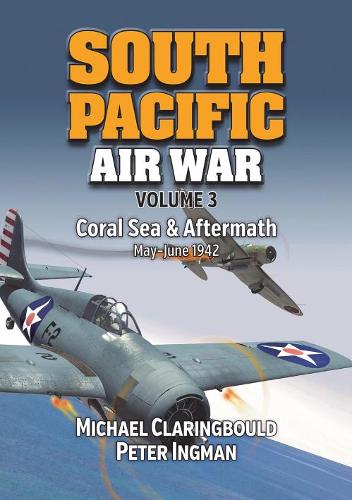 South Pacific Air War Volume 3