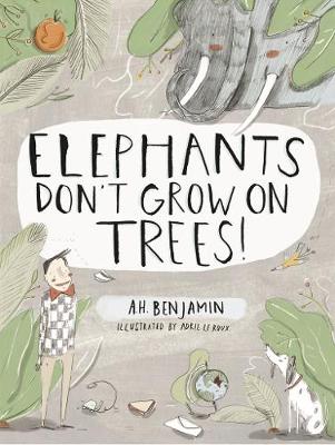 Elephants don’t grow on Trees!