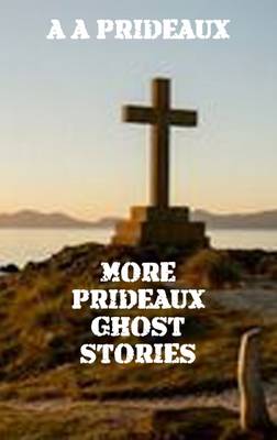 More Prideaux Ghost Stories