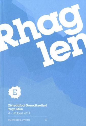 Rhaglen Eisteddfod Genedlaethol Ynys Mon 2017
