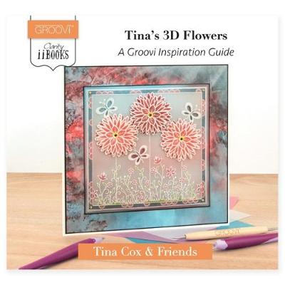 Tina's 3D Flowers - A Groovi Inspiration Guide