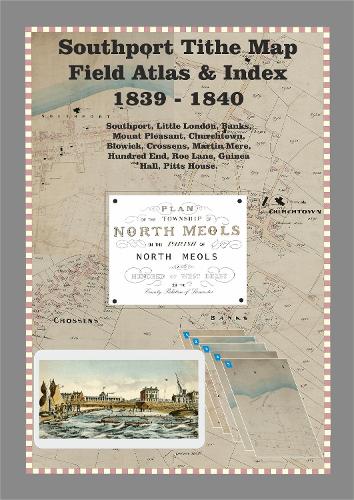Southport Tithe Map, Field Atlas & Index 1839 - 1840
