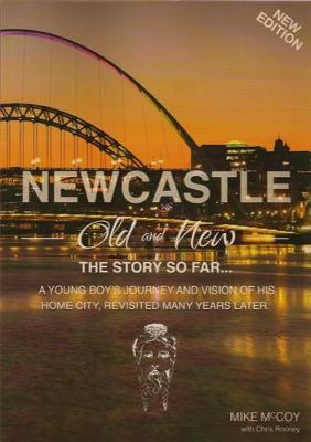 Newcastle Old and New The Story So Far... (New Edition)