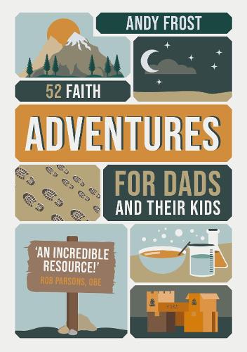 52 Faith Adventures for Dads and Their Kids