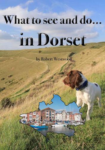 What to see and do in Dorset