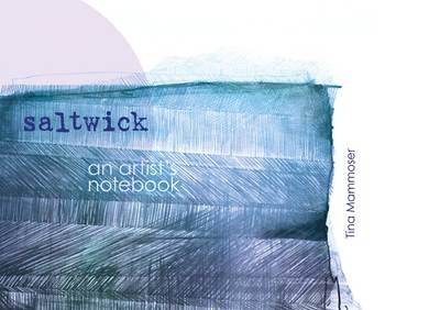 Saltwick: An Artist's Notebook