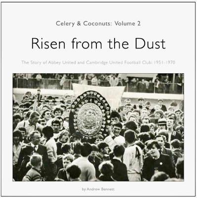 The Celery & Coconuts: Volume 2: Risen from the Dust