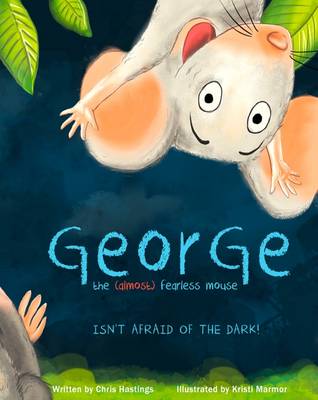 George the (Almost) Fearless Mouse