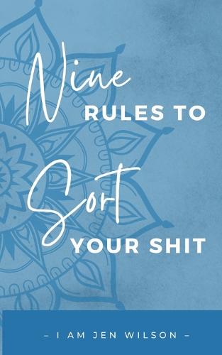 9 Rules to Sort Your Shit