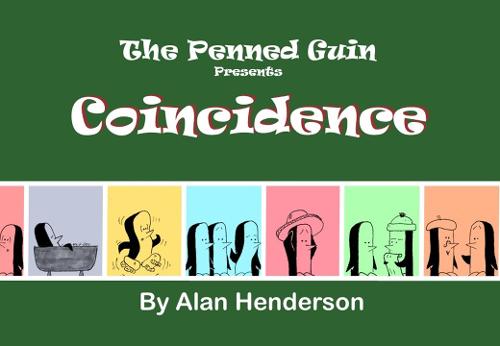 Penned Guin presents Coincidence