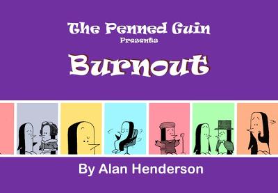Penned Guin presents Burnout