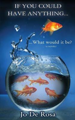 If You Could Have Anything...What Would It Be?