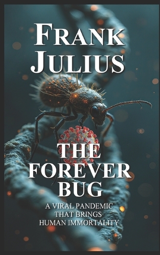 The Forever Bug