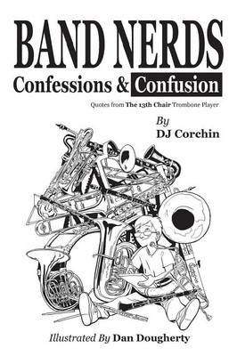 Band Nerds Confessions & Confusion