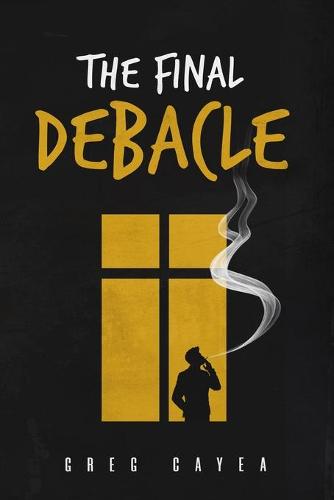 The Final Debacle