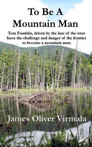 To Be A Mountain Man