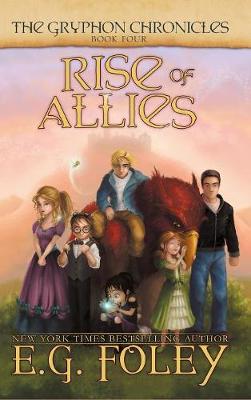 Book 4) Rise of Allies (the Gryphon Chronicles