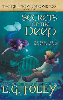 Book 5) Secrets of the Deep (the Gryphon Chronicles