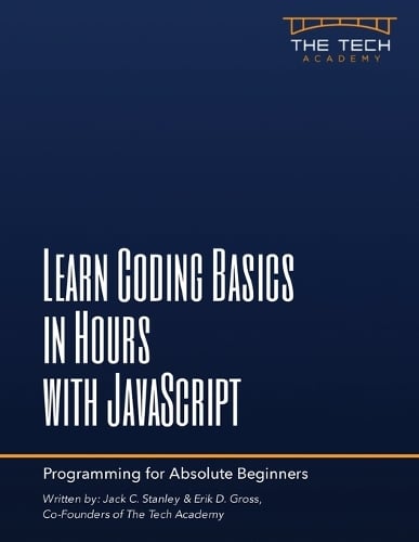 Learn Coding Basics In Hours With JavaScript