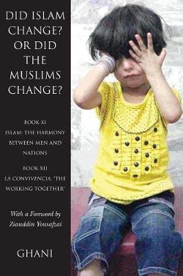 Did Islam Change? Or Did the Muslims Change?