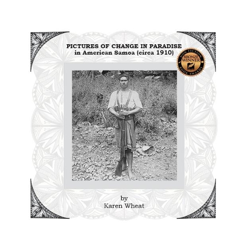 PICTURES OF CHANGE IN PARADISE in American Samoa (circa 1910)