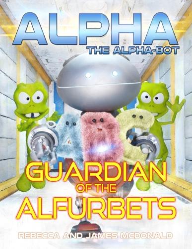 Alpha, the Alpha-bot - Guardian of the Alfurbets