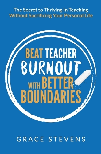 Beat Teacher Burnout with Better Boundaries