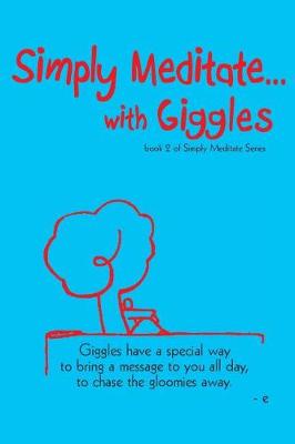 Simply Meditate With Giggles...