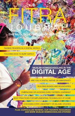 Fitra Journal ⼁Muslim Homeschooling in The Digital Age