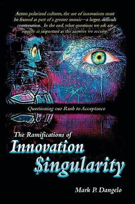 The Ramifications of Innovation Singularity