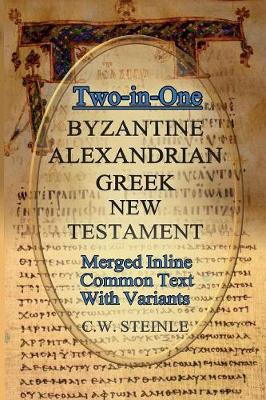 Two-in-One Byzantine Alexandrian Greek New Testament