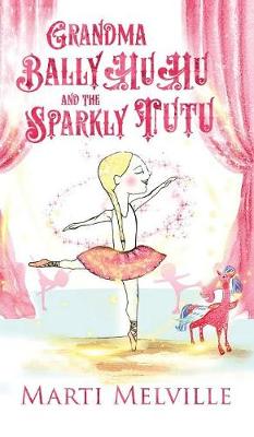 Grandma BallyHuHu and the Sparkly TuTu