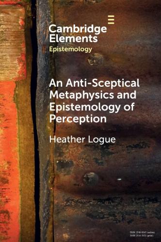 An Anti-Sceptical Metaphysics and Epistemology of Perception