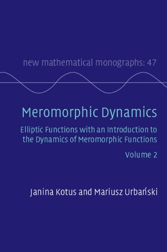 Meromorphic Dynamics: Volume 2