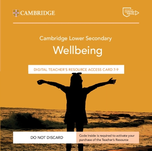 Cambridge Lower Secondary Wellbeing Digital Teacher's Resource 7–9 Access Card
