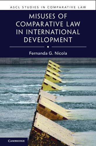 Misuses of Comparative Law in International Development