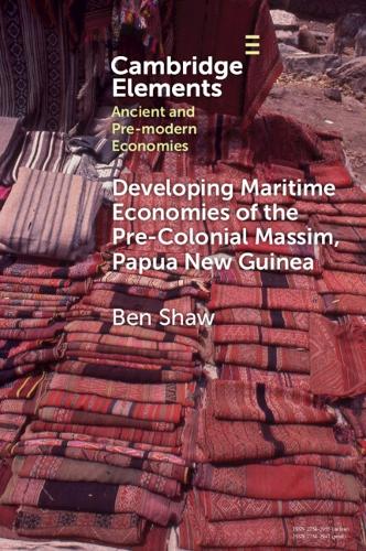 Developing Maritime Economies of the Pre-Colonial Massim, Papua New Guinea